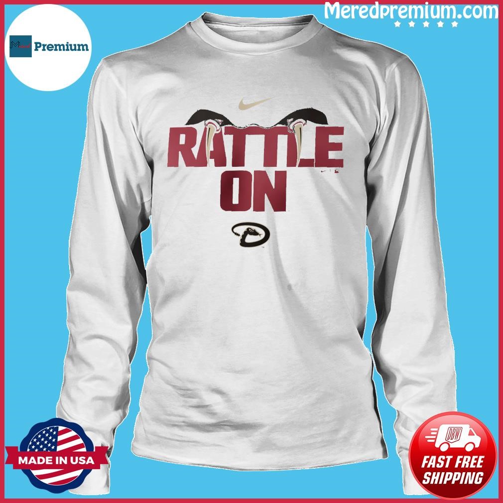 Arizona Diamondbacks Nike Rattle On Shirt, hoodie, sweater, long