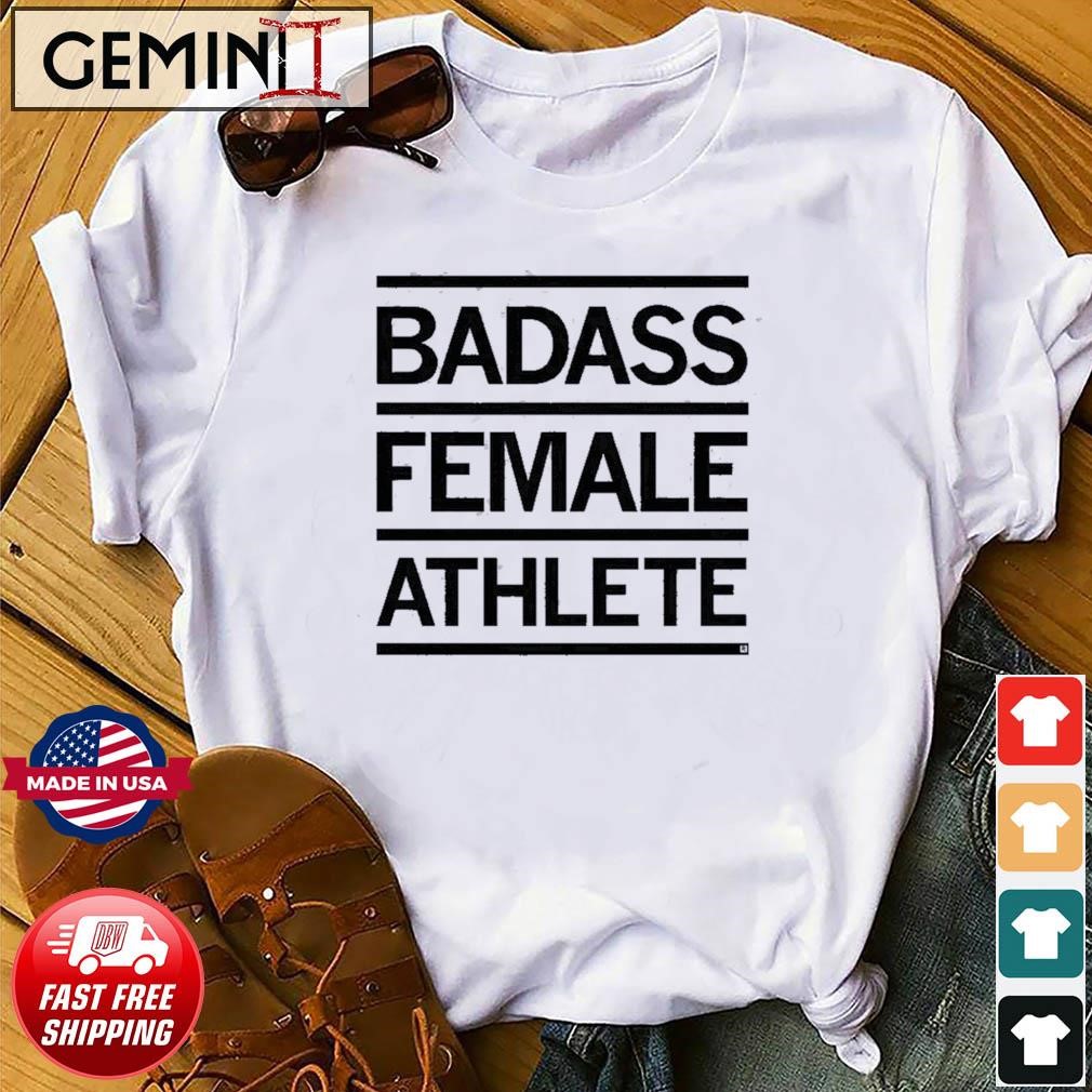 Badass Female Athlete Shirt