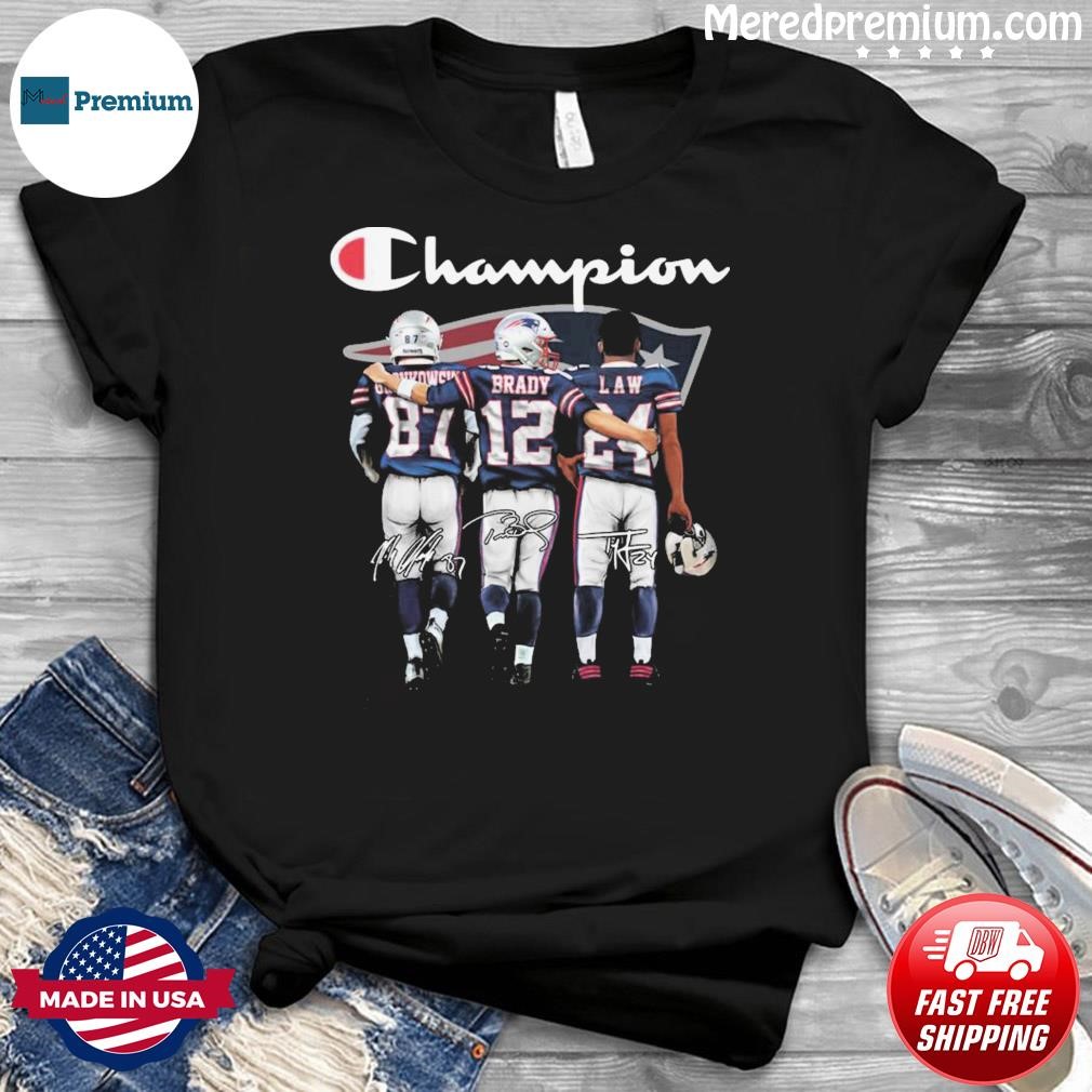 Champion Rob Gronkowski Tom Brady And Ty Law Signatures Shirt