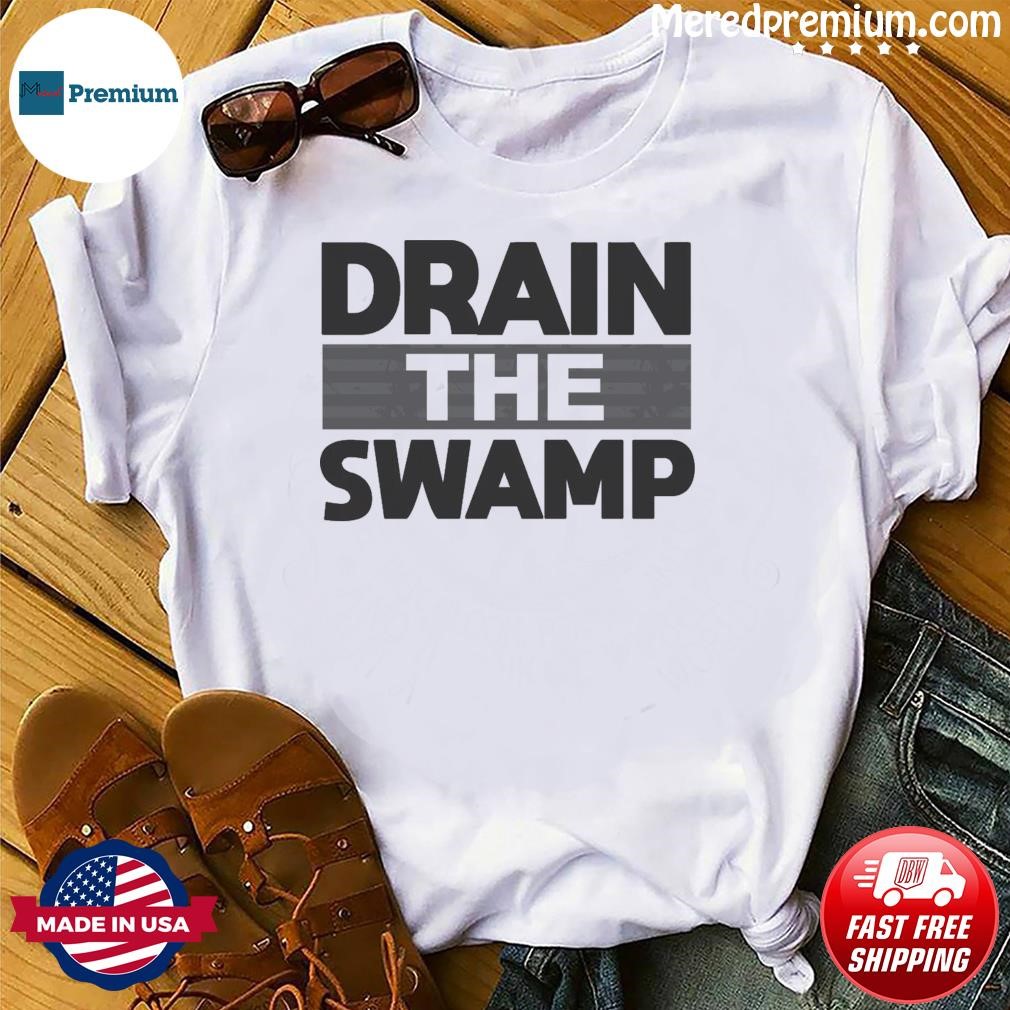 Drain the Swamp T-Shirt