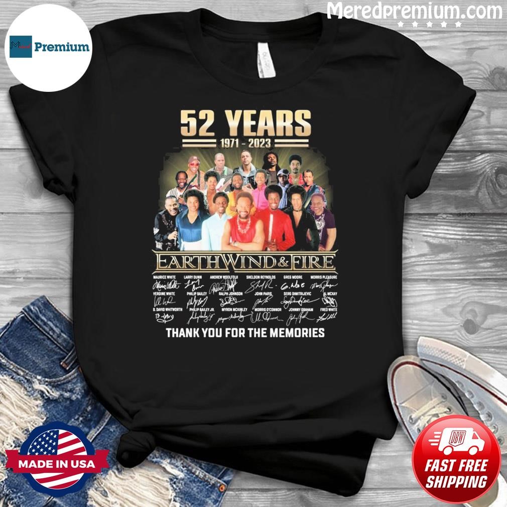 Earth Wind & Fire 52 Years 1971-2023 Thank You For The Memories Signatures Shirt