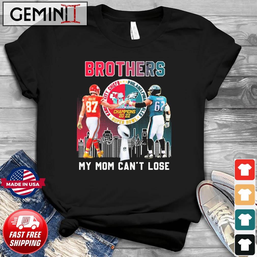 First Brothers Kelce And Kelce My Mom Can't Lose Signatures Shirt