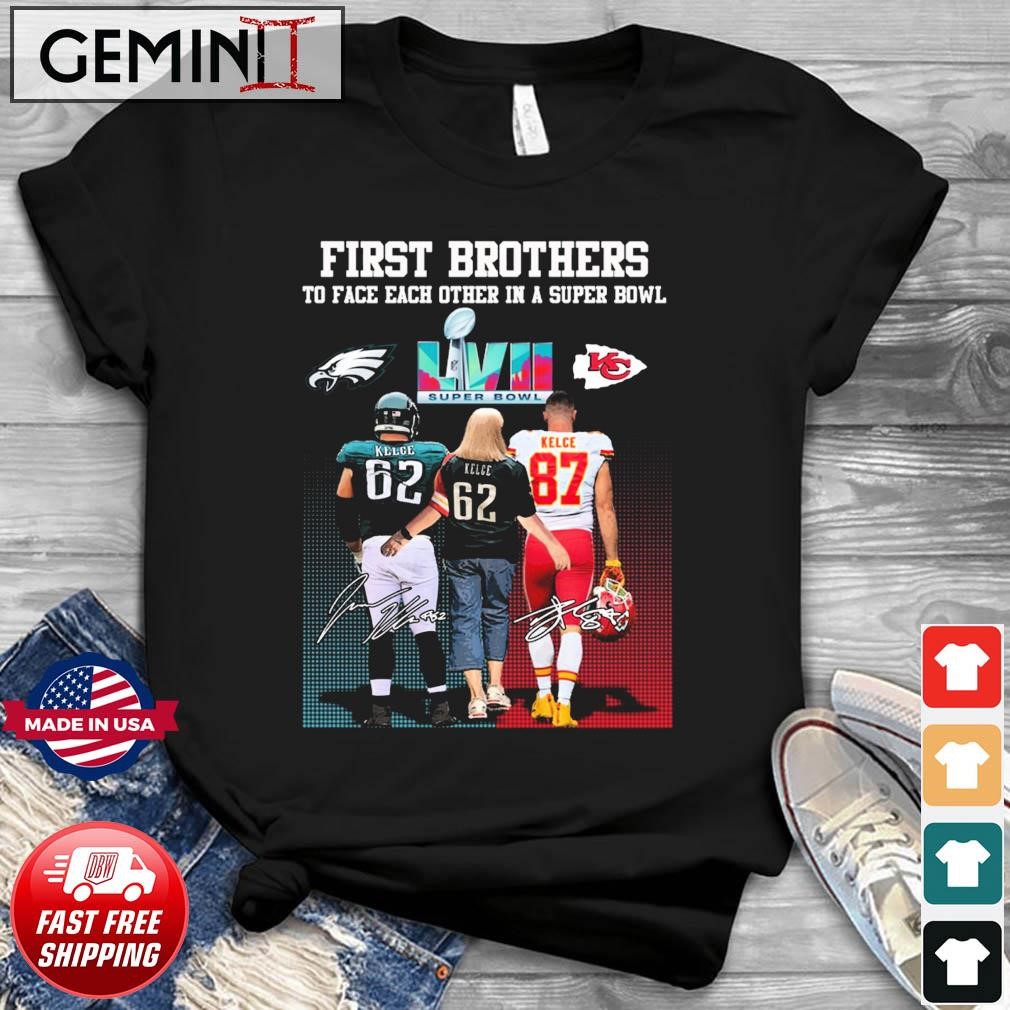First Brothers To Face Each Other In A Super Bowl Donna Kelce Mom And Jason Travis Kelce Signatures Shirt