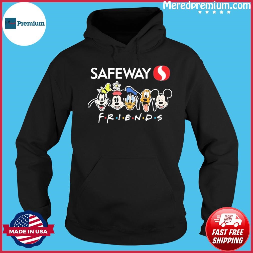 Friends Disney Characters Safeway Shirt Hoodie.jpg