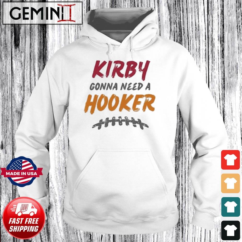 Georgia Bulldogs Kirby Gonna Need A Hooker Shirt Hoodie.jpg