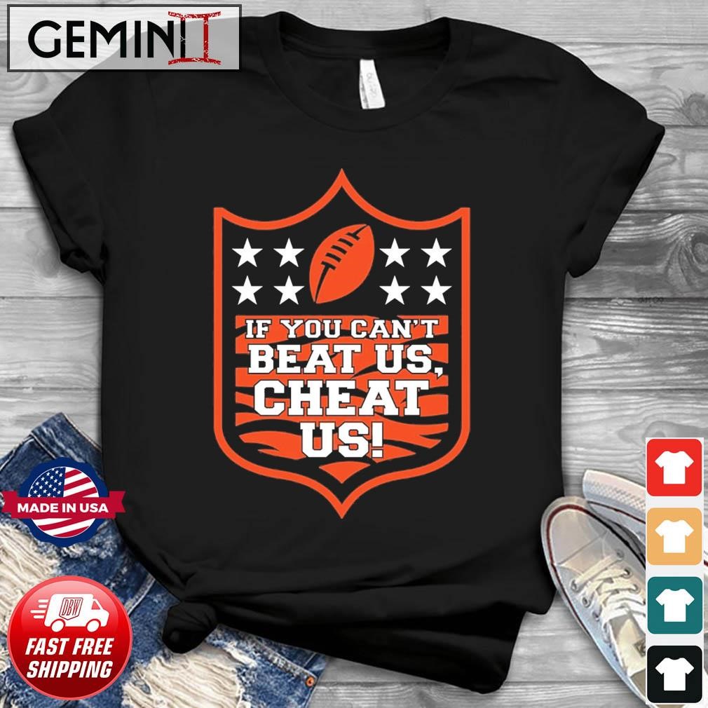 If You Cant Beat Us Cheat Us Shirt Cincinnati Football Shirt Ladies T-shirt
