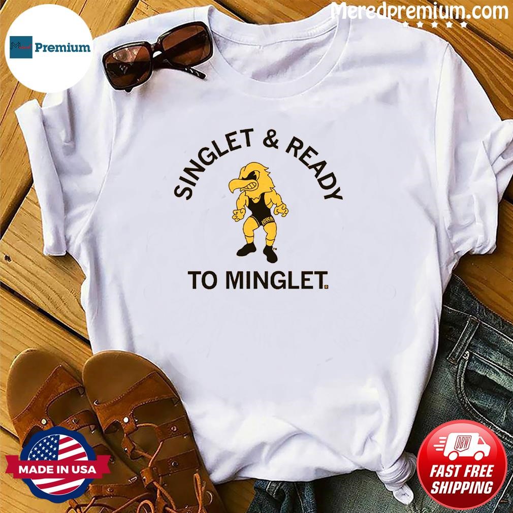 Iowa Singlet & Ready To Minglet Shirt