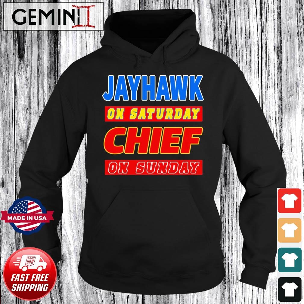 Jayhawk On Saturday Chief On Sunday Shirt Hoodie.jpg