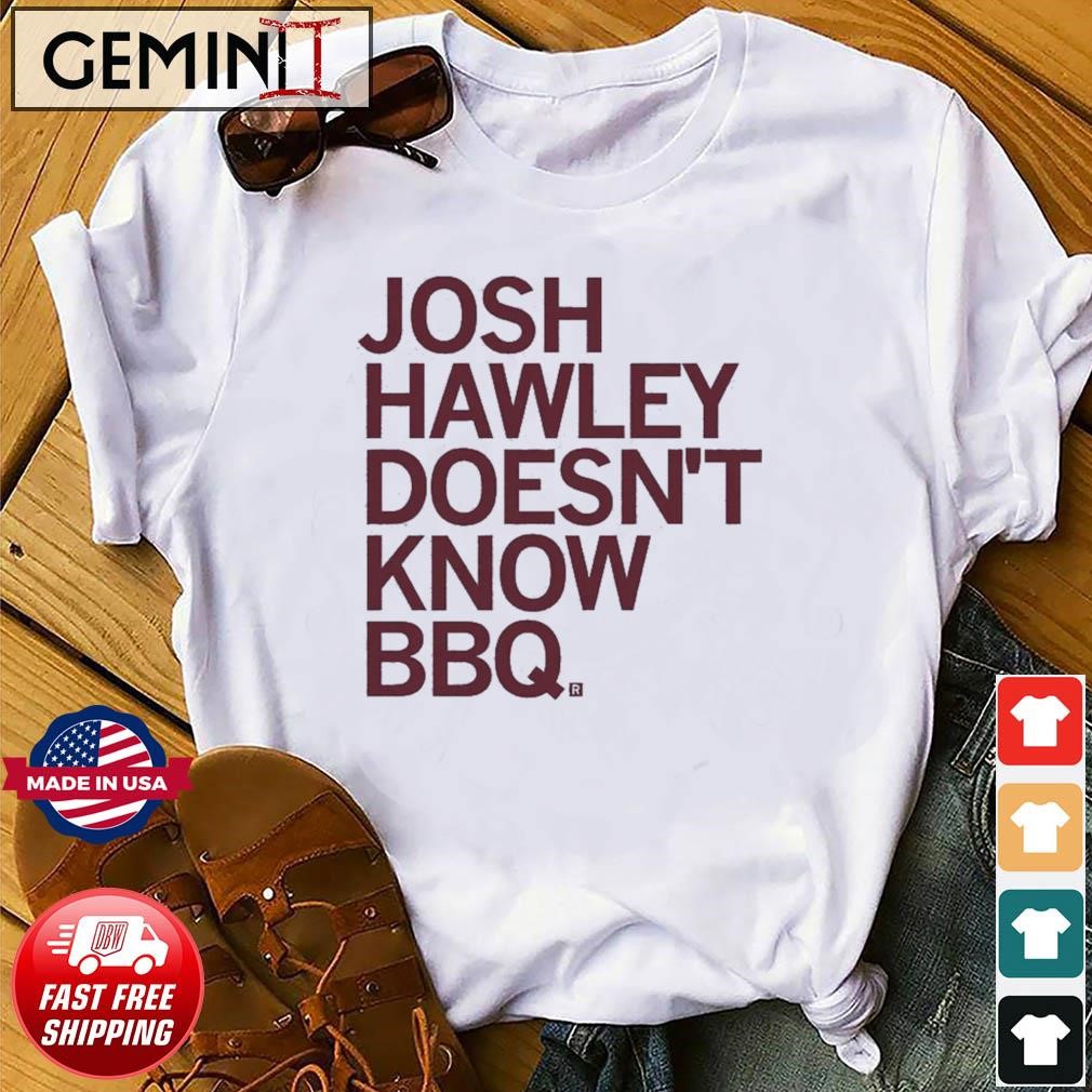 Josh Hawley Doesn't Know BBQ Shirt