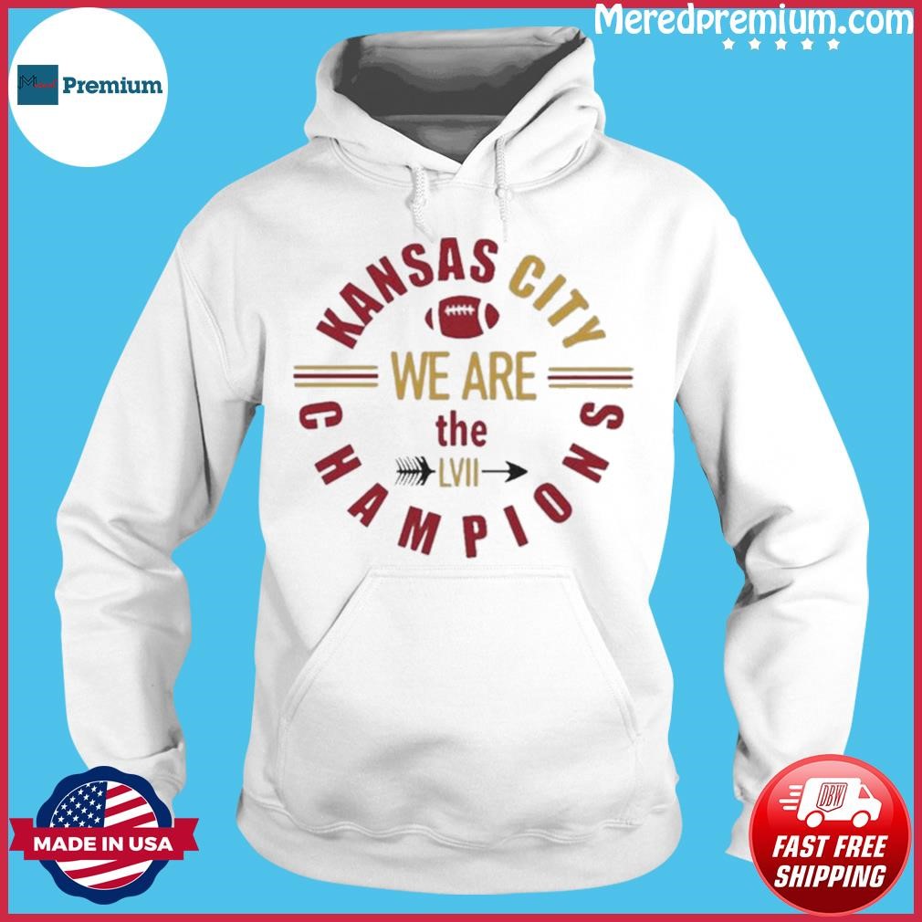 KC Chiefs We Are The LVII Champions Shirt Hoodie.jpg
