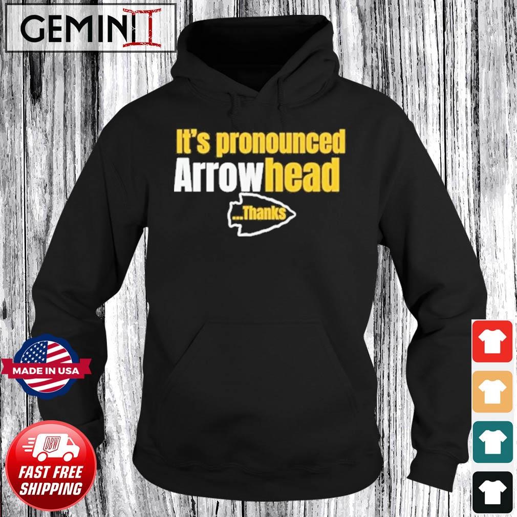 Kansas City Chiefs It's Pronounced Arrowhead Shirt Hoodie.jpg
