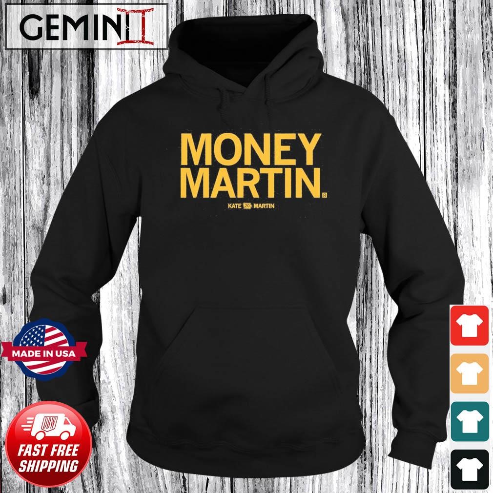 Kate Martin Money Martin Shirt Hoodie.jpg