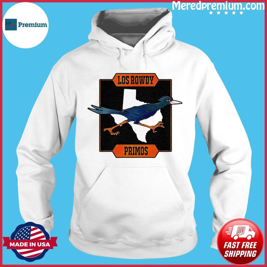 Los Rowdy Primos Shirt Hoodie.jpg