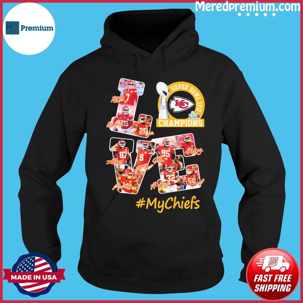 Love Kansas City Chiefs 2023 Super Bowl LVII Champions #mychiefs Shirt Hoodie.jpg
