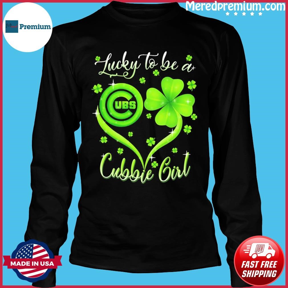 Lucky To Be A Chicago Cubs Girl St Patrick's Day Shirt, hoodie