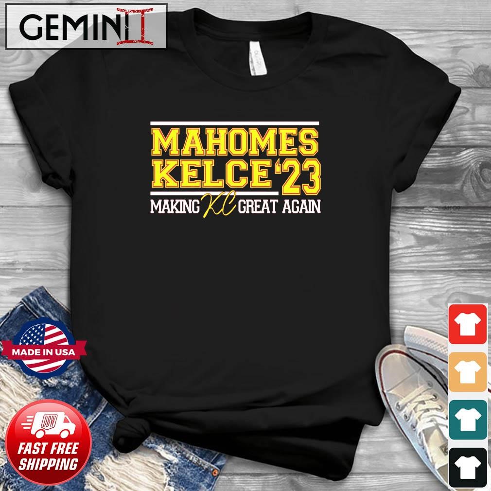 Mahomes Kelce '23 Make KC great again Shirt