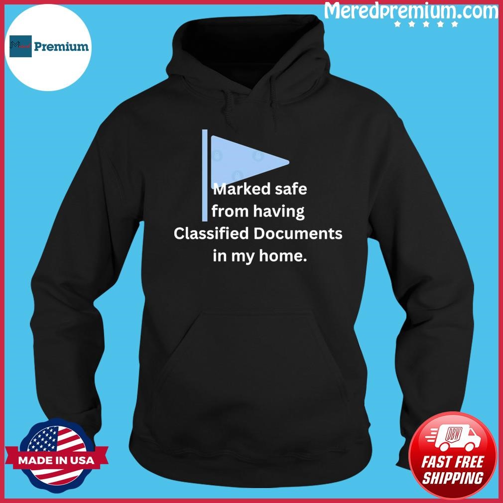 Marked Safe for Classified Documents Hoodie.jpg