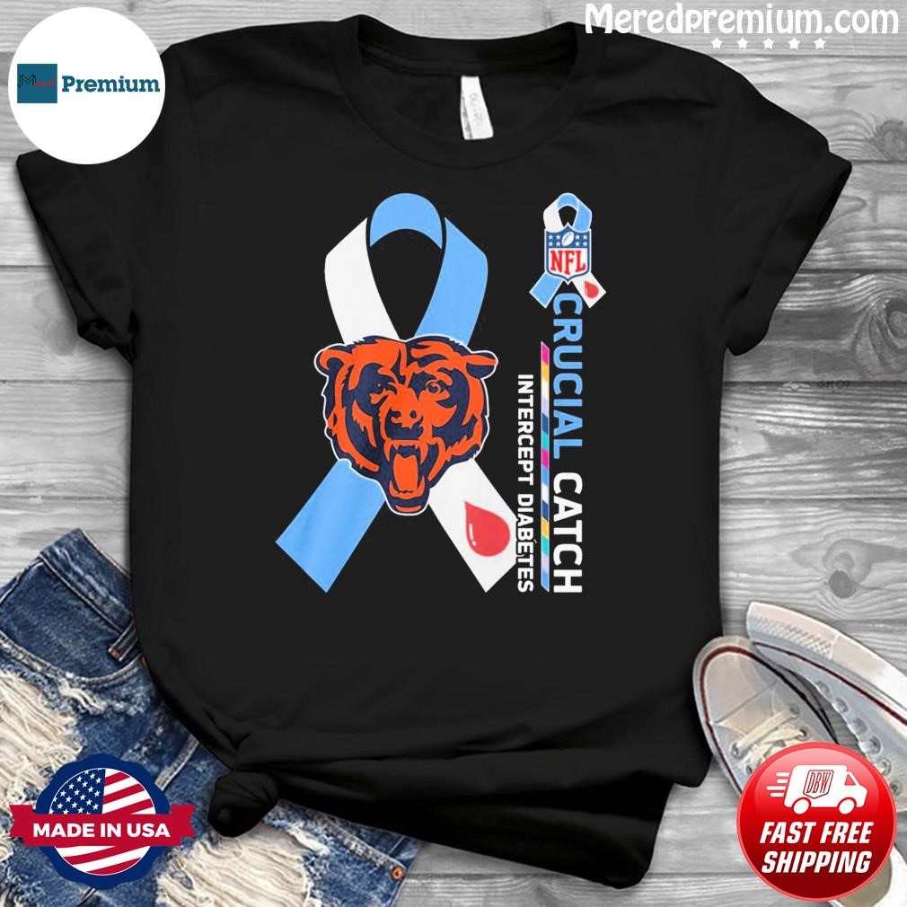 Chicago Bears crucial catch intercept diabetes shirt, hoodie, sweater, long  sleeve and tank top