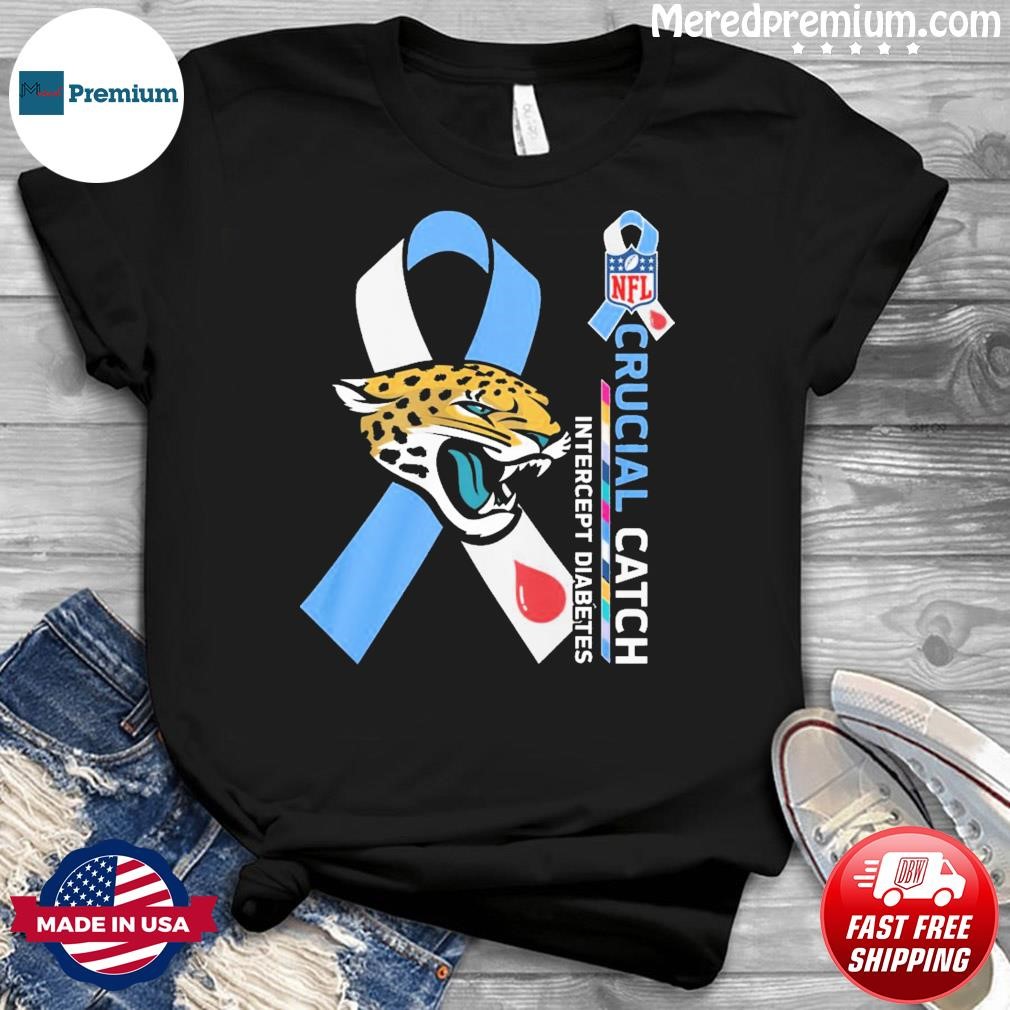 Jacksonville Jaguars crucial catch intercept diabetes shirt, hoodie,  sweater, long sleeve and tank top