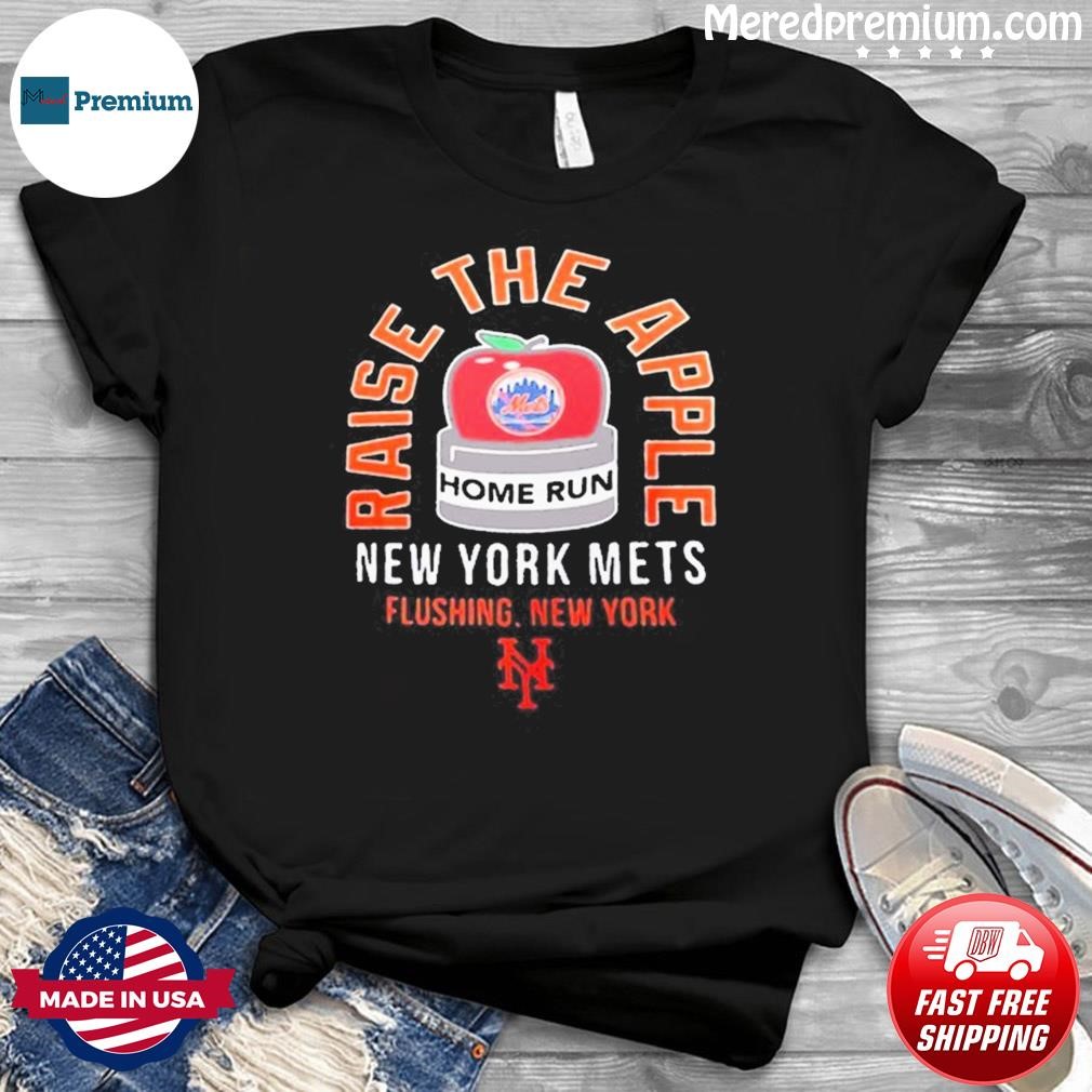 New York Mets Raise The Apple Home Run Shirt