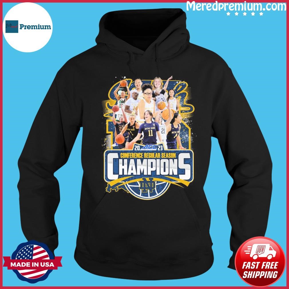 Notre Dame Women's Basketball Team 2023 ACC Conference Regular Season Champions Shirt Hoodie.jpg