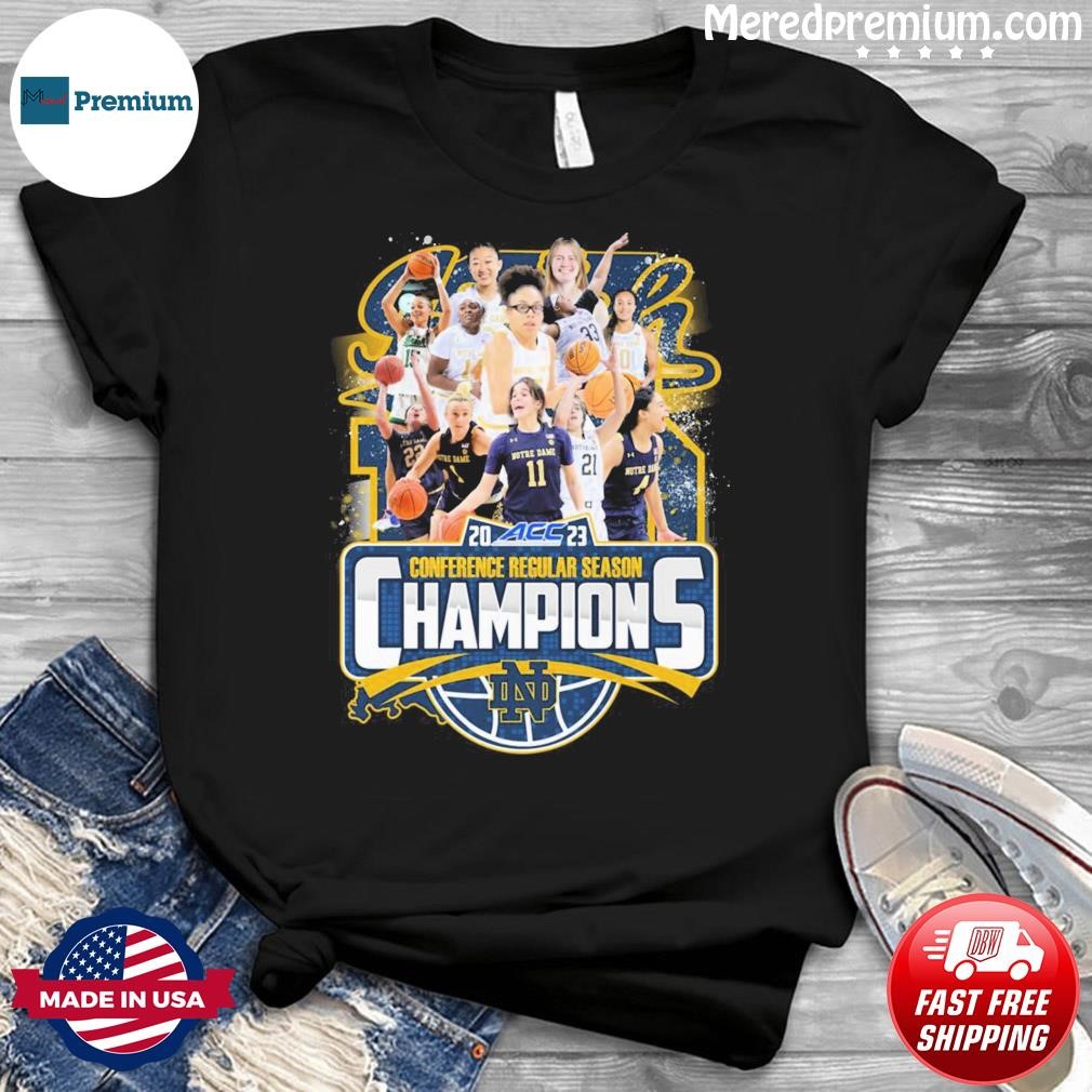 Notre Dame Women's Basketball Team 2023 ACC Conference Regular Season Champions Shirt
