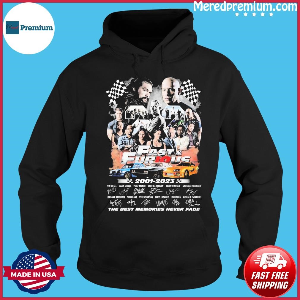 Official Fast And Furious 2001-2023 The Best Memories Never Fade Signature Shirt Hoodie.jpg