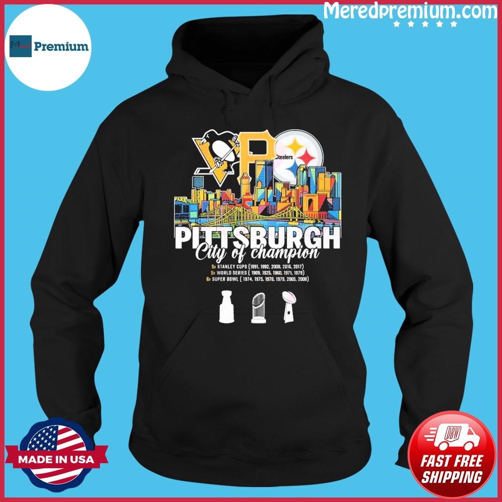 Pittsburgh Skyline Sport Teams City Of Champions Shirt Hoodie.jpg