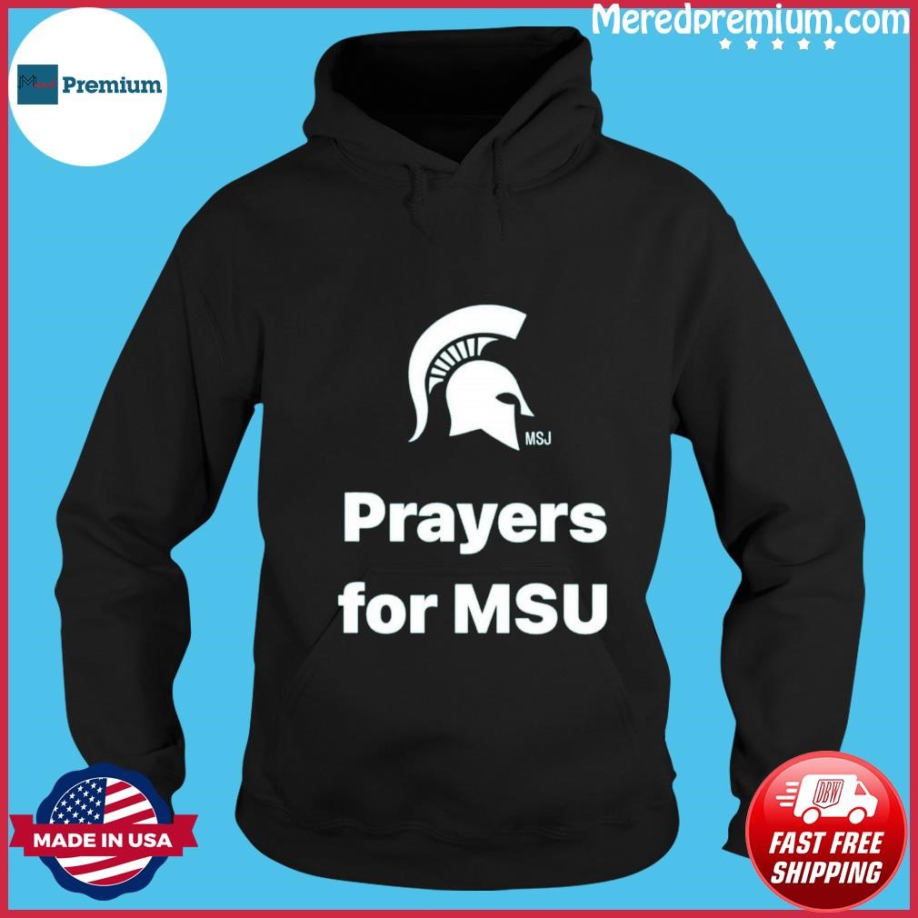 Prayers For MSU Spartan Strong Shirt Hoodie.jpg