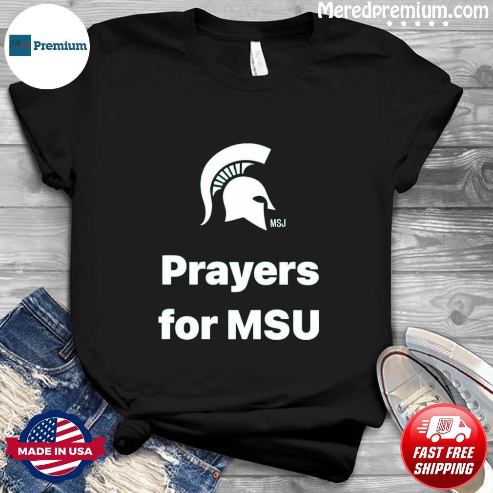 Prayers For MSU Spartan Strong Shirt