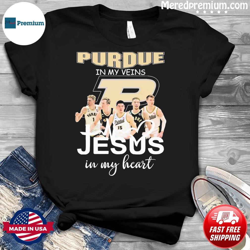 Purdue Boilermakers Basketball In My Veins Jesus In My Heart Shirt