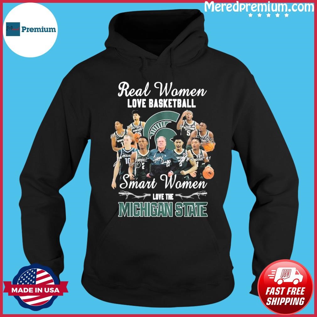 Real Women Love Basketball Smart Women Love The Michigan State Spartans 2023 Signatures Shirt Hoodie.jpg