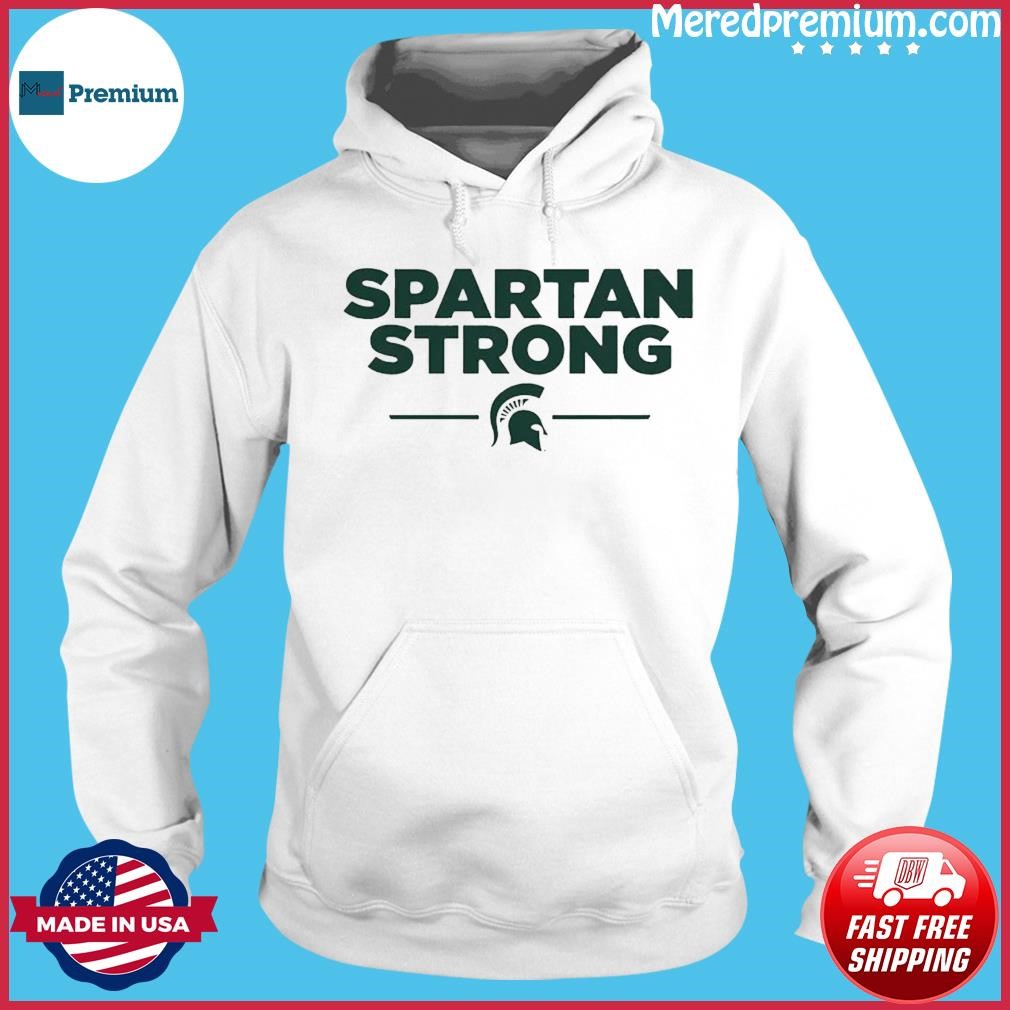 Spartan Strong MSU Shirt Hoodie.jpg