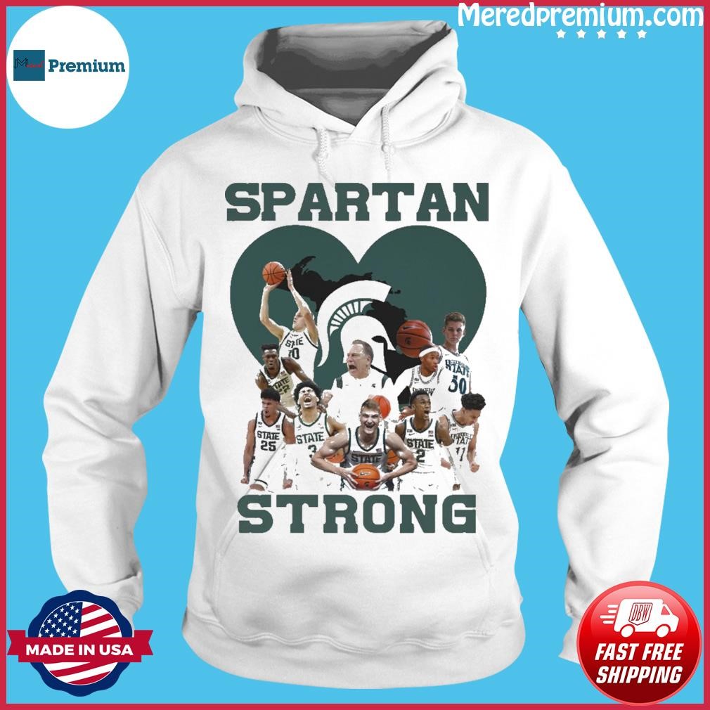 Spartan Strong Michigan State Men's Basketball Team Shirt Hoodie.jpg
