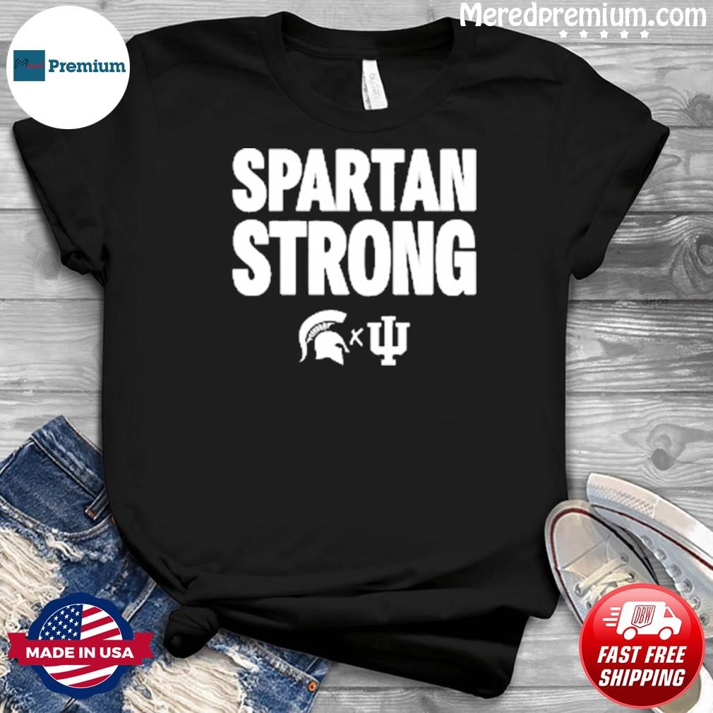 Spartan Strong Michigan State Vs Indiana Basketball Shirt