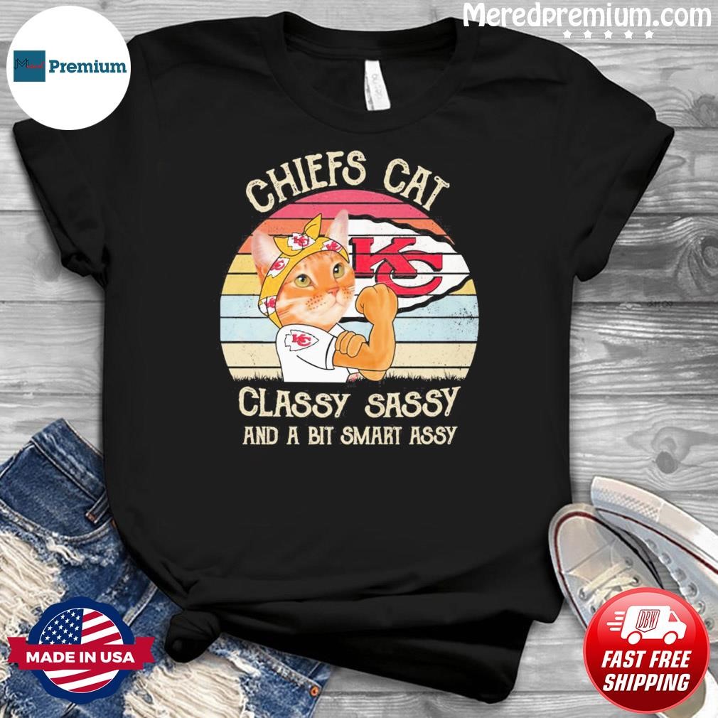 Strong Chiefs Cat Classy Sassy And A Bit Smart Assy Vintage Shirt
