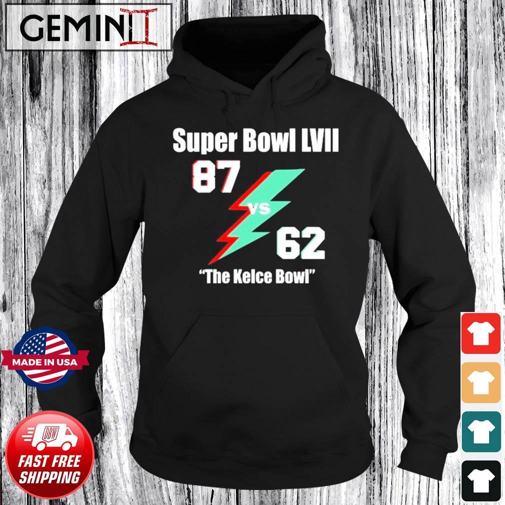 Super Bowl LVII 87 vs 62 The Kelce Bowl Shirt Hoodie.jpg