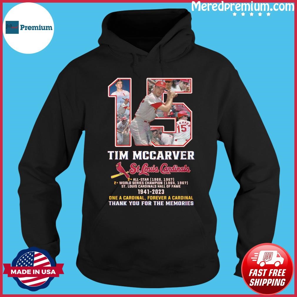 Tim Mccarver St. Louis Cardinals One A Cardinal, Forever A Cardinal Thank You For The Memories Hoodie.jpg