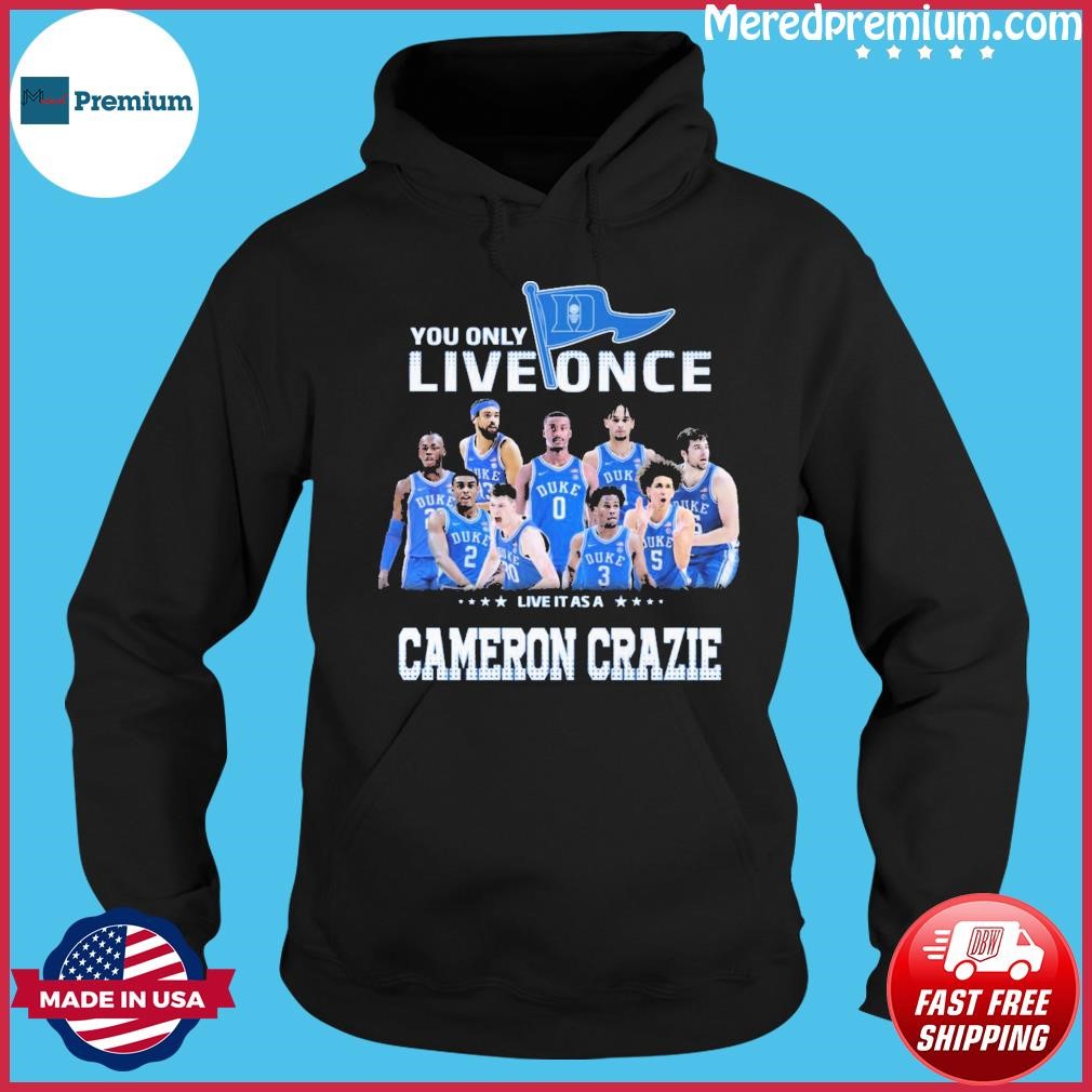 You Only Live Once So Live Life To The Cameron Carize Basketball Shirt Hoodie.jpg
