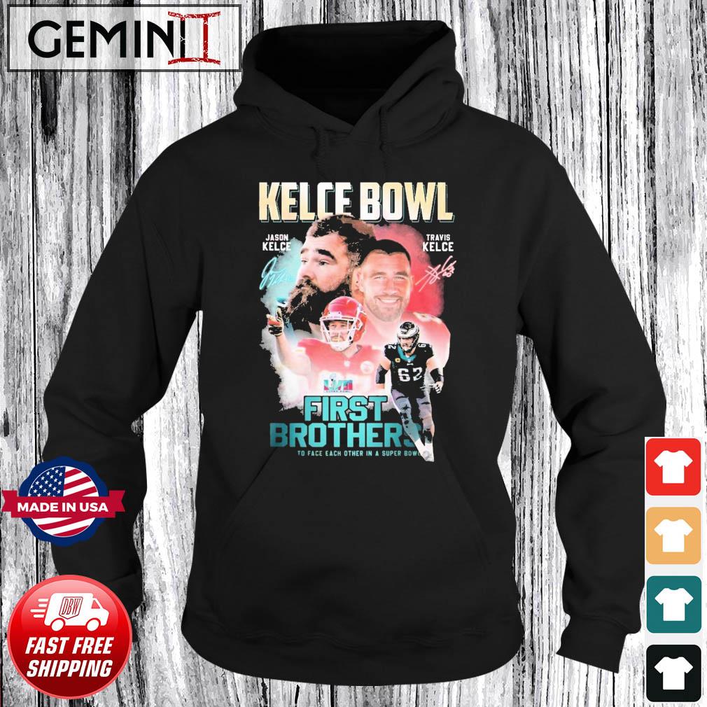 Jason Kelce vs Travis Kelce First Brothers Philadelphia Eagles vs Kansas  City Chiefs Super BOWL LVII 2023 signatures shirt, hoodie, sweater, long  sleeve and tank top