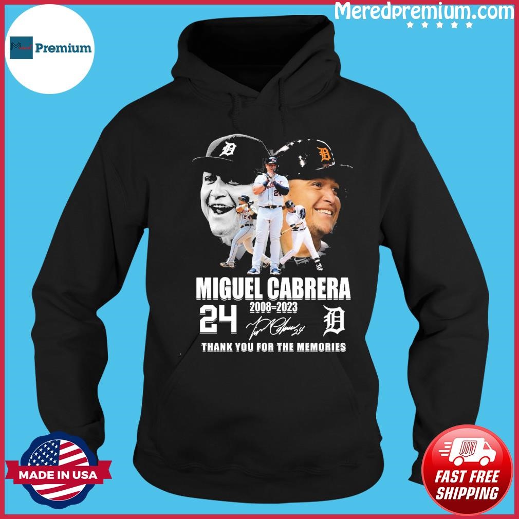 15 Years Miguel Cabrera Detroit Tigers 2008-2023 Thank you For The Memories Signatures Shirt Hoodie.jpg