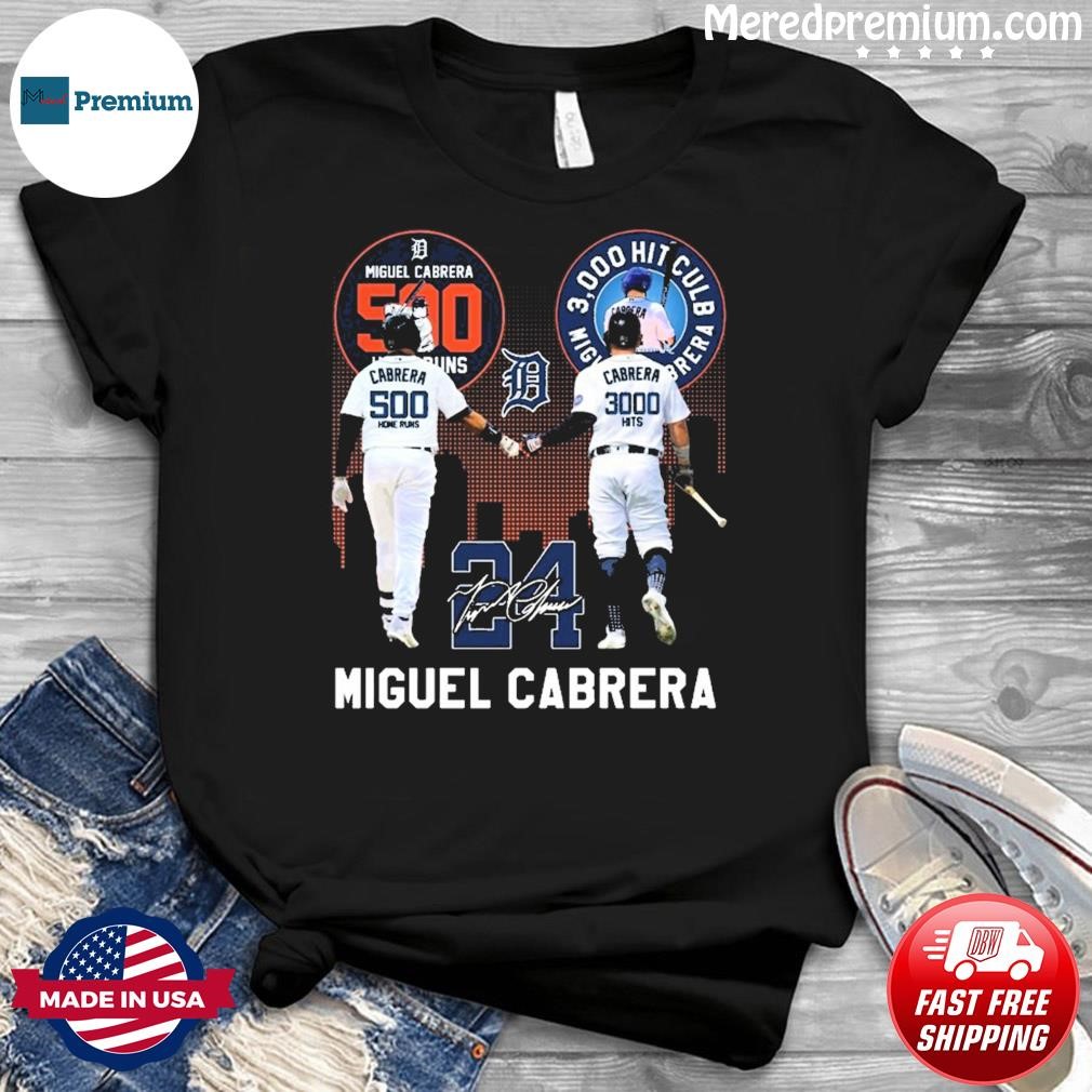 24 Miguel Cabrera Detroit Tigers 3000 Hits Club And 500 Home Runs Signatures Shirt