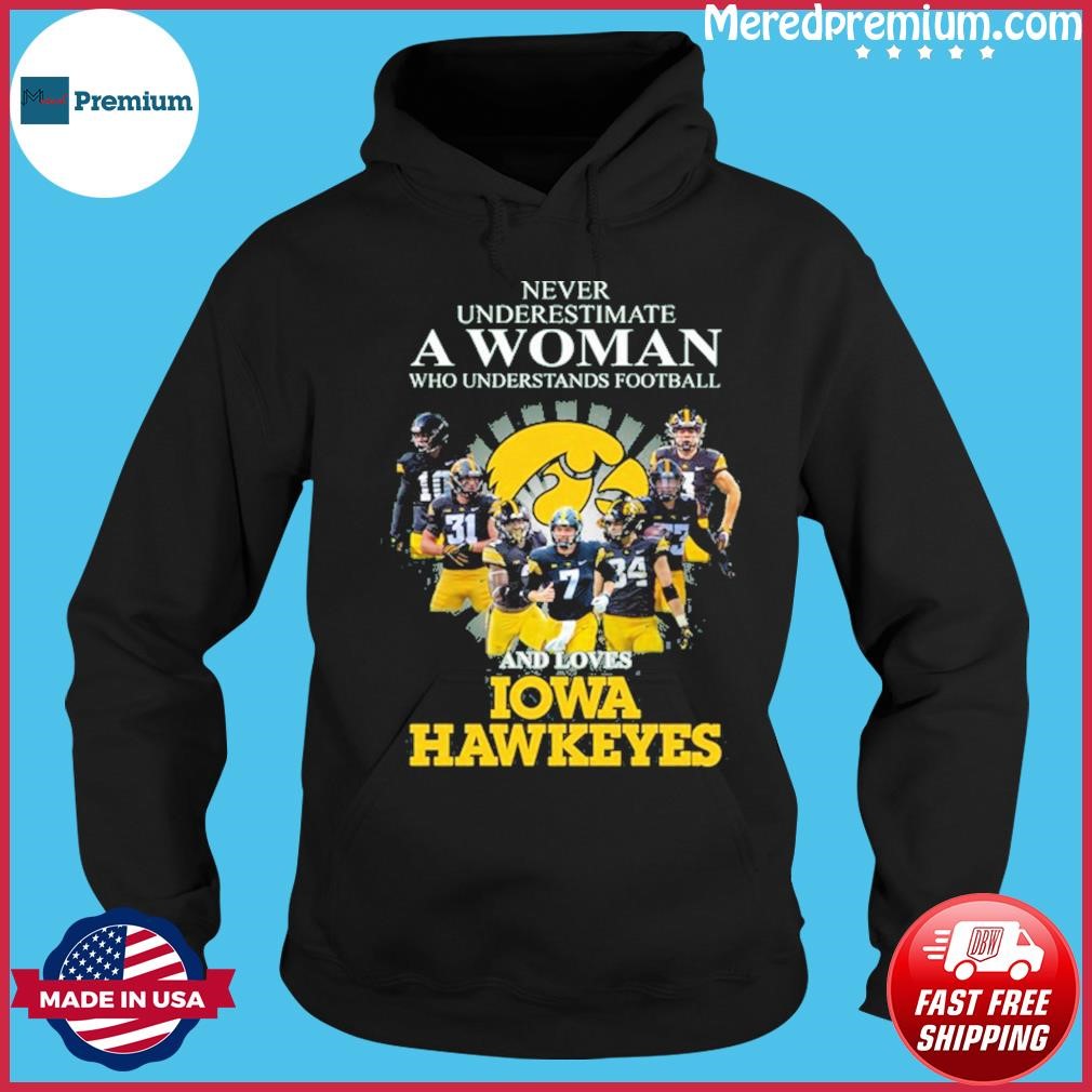 Never Understands Football Teams And Loves Iowa Hawkeyes Shirt Hoodie.jpg