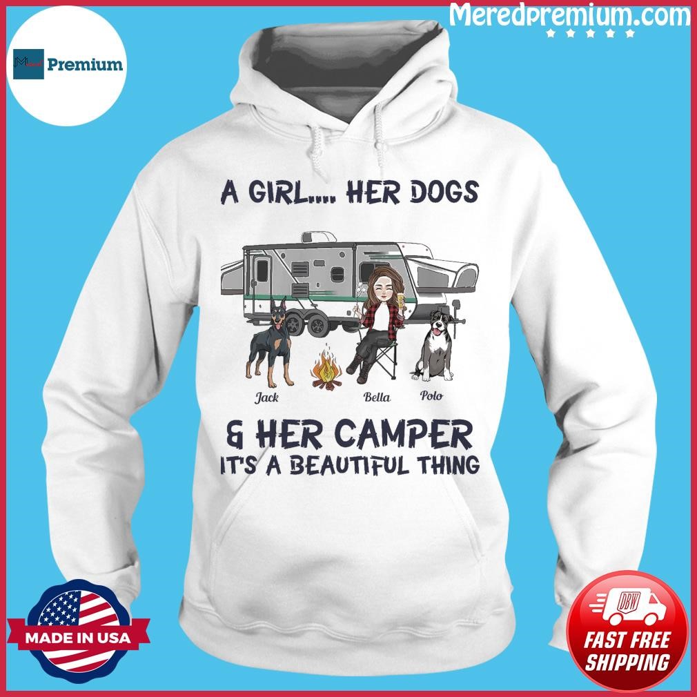 A Girl Her Dogs & Her Camper It's A Beautiful Thing Shirt Hoodie.jpg