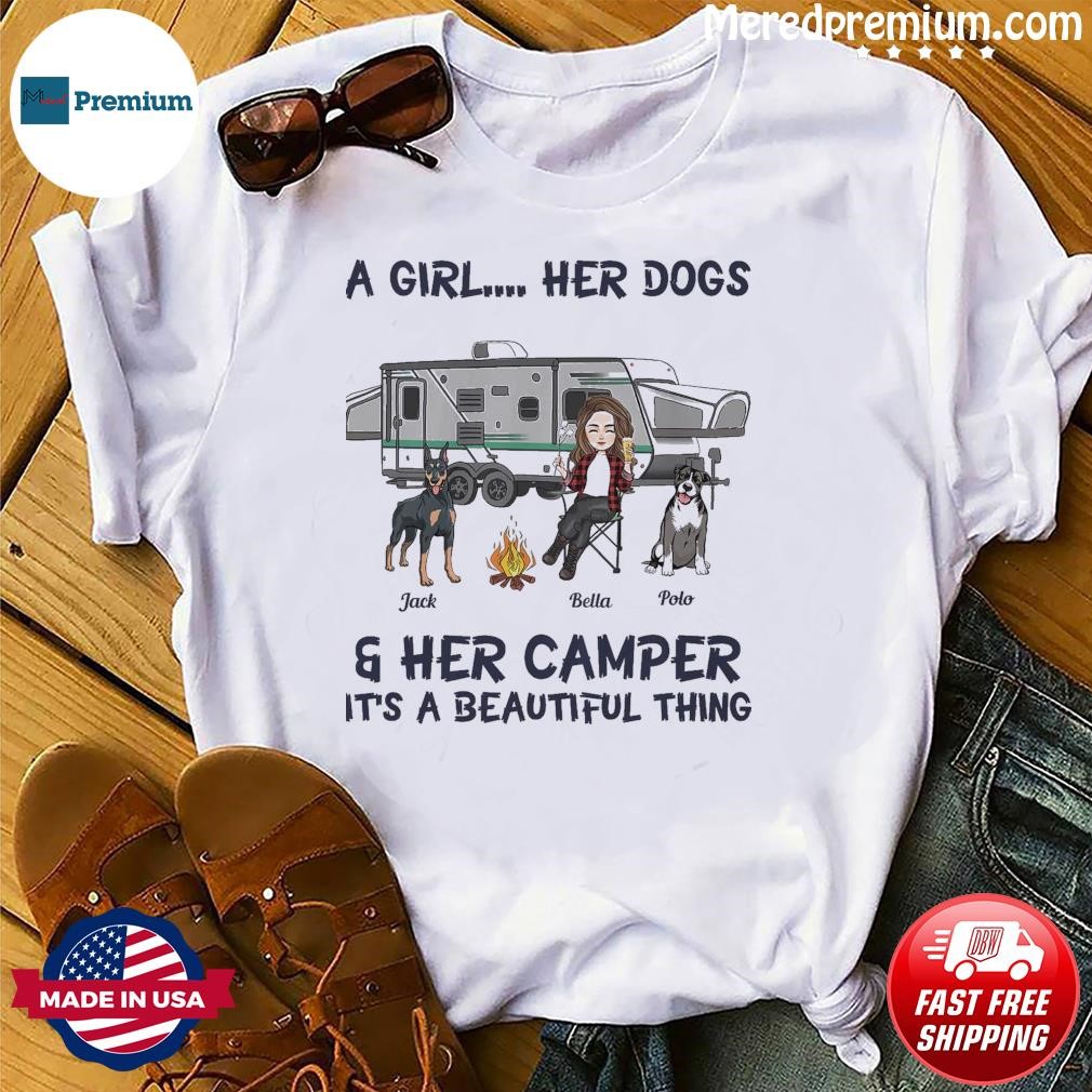 A Girl Her Dogs & Her Camper It's A Beautiful Thing Shirt