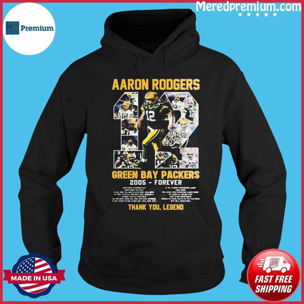 Aaron Rodgers 12 Signature Green Bay Packers 2005 Forever Thank You Legend Shirt Hoodie.jpg