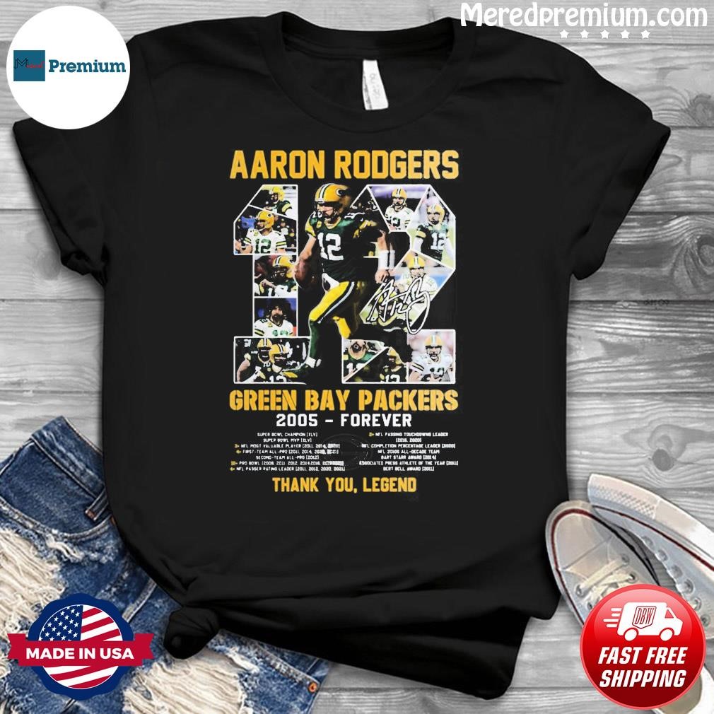 Aaron Rodgers 12 Signature Green Bay Packers 2005 Forever Thank You Legend Shirt