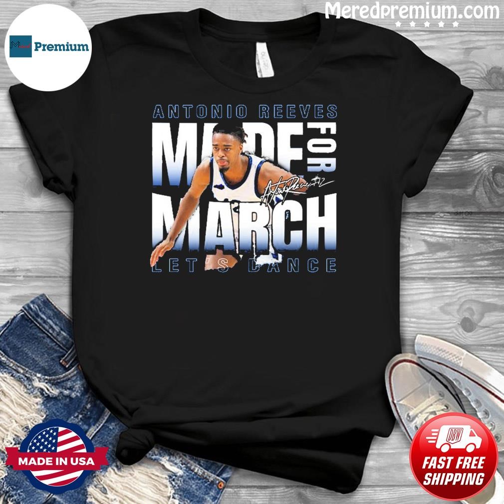 Antonio Reeves Made For March Let's Dance Shirt