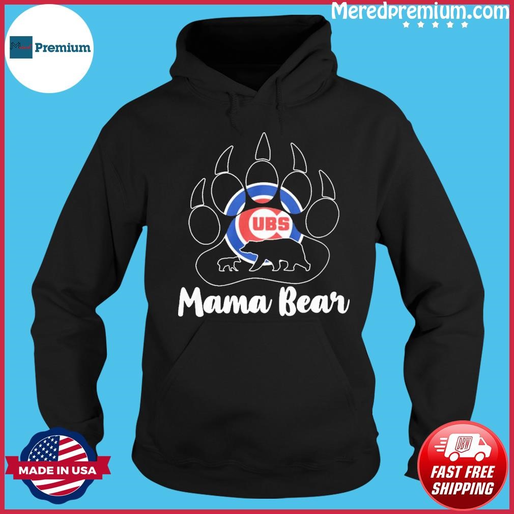 Chicago CUBS Paw Mama Bear Shirt Hoodie.jpg