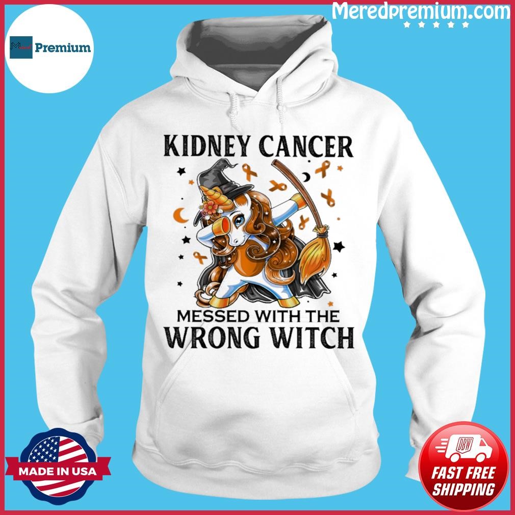 Dabbing Unicorn Kidney Cancer Messed With The Wrong Witch Shirt Hoodie.jpg